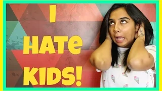 Why I Hate Kids | MostlySane | Funny Videos
