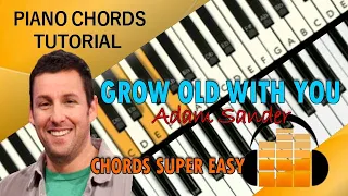 Grow Old With You - Adam Sandler - Piano Chords Tutorial