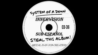 SYSTEM OF A DOWN - INNERVISION sub español and lyrics