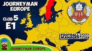 FM19 Journeyman - C5 EP1 - Helsingborgs IF Sweden - A Football Manager 2019 Story