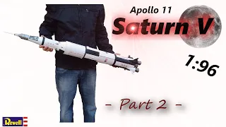 Saturn V - 1/96 - Revell - *Part 2* ~ Apollo 11 Mondrakete / Moon Rocket NASA / USA