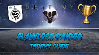 Destiny | Flawless Raider Trophy Guide
