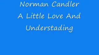 Norman Candler - A Little Love And Understanding