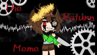 The Return Meme|| Undertale || REUPLOAD