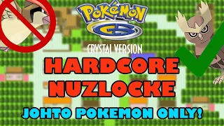 Can I Beat a Pokemon Crystal HARDCORE NUZLOCKE Using ONLY Johto Pokemon?