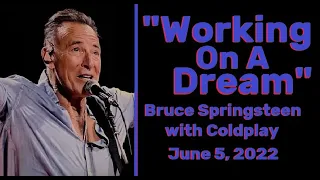 Bruce Springsteen / "Working On A Dream" w/Coldplay (6/5/22)
