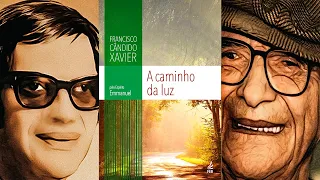 A CAMINHO DA LUZ (Audiolivro Espírita) | Por Emmanuel e Chico Xavier