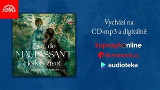 Guy de Maupassant - Jeden život, čte Veronika Khek Kubařová (upoutávka)