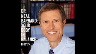 Dr. Neal Barnard: Your Body in Balance