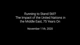 Running to Stand Still? The Impact of the United Nations in the Middle East, 75 Years On