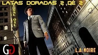 L.A. Noire | Guía: Latas Doradas (Parte 2/2)