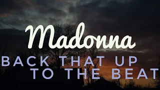 Back That Up To The Beat - Madonna (Lyrics)