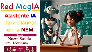 Red MagIA: Inteligencia Artificial para planear en minutos para la NEM