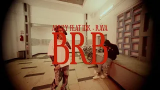 Amuly x IDK x RAVA - BRB (Official Video)