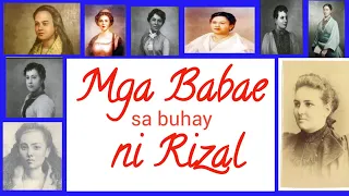 Mga Babae sa Buhay ni Rizal (Sino kaya ang kanyang naging asawa?)