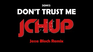 3OH!3 - DON'T TRUST ME Remix 2023 (Jesse Bloch Bootleg) HYPER TECHNO | DANCE | EDM | BOUNCE | TIKTOK