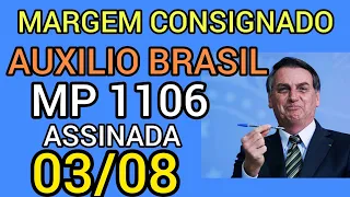 ASSINOU MARGEM EMPRÉSTIMO CONSIGNADO E AUXÍLIO BRASIL MP 1106 03 DE AGOSTO O QUE FALTA