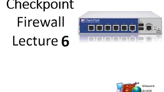 Lecture 6: Checkpoint Firewall#Monitor#SAM Rule#Troubleshooting