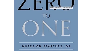 Book Review on Peter Thiel’s Zero to One: Notes on Startups, or How to Build the Future