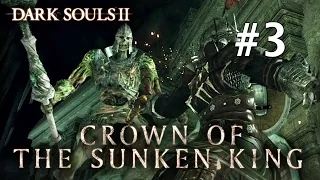 Прохождение Dark Souls 2: Crown of the Sunken King - Часть 3