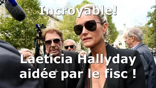 Laeticia Hallyday aidée par le fisc !