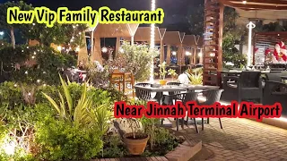 Seth G Restaurant| New Vip Family Restaurant| Near Jinnah Terminal Airport Karachi|