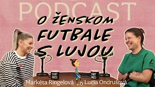 O ženskom futbale s Lujou #2: Markéta Ringelová - "Ženský futbal potrebuje schopných ľudí s chuťou"