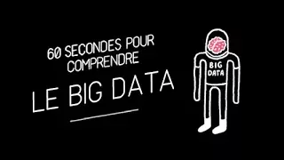 Le big data - 60 secondes pour comprendre