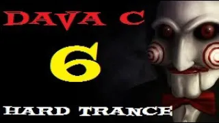 DAVA C HARD TRANCE 6