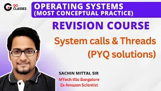 System Calls, Fork-exec, and Threads |  GATE PYQs | Most Conceptual Revision | Operating System