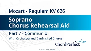 Mozart's Requiem Part 7 - Communio - Soprano Chorus Rehearsal Aid