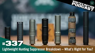 Ep. 337 | Lightweight Hunting Suppressor Breakdown — What’s Right for You?