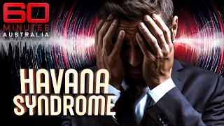 Havana Syndrome: Is Russia behind the mysterious illness? | 60 Minutes Australia