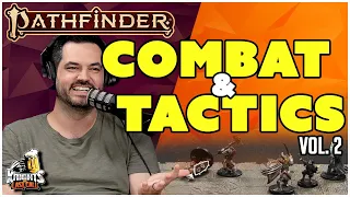 Pathfinder 2e: COMBAT & TACTICS Vol. 2 - More Advice to OPTIMIZE your COMBAT prowess!!