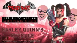 Batman - Return to Arkham City - Harley Quinn's Revenge Story Walkthrough (PS4)