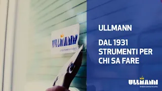 Ullmann - Dal 1931 strumenti per chi sa fare