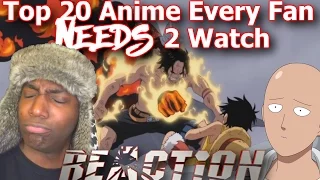 The ACTUAL Top 20 Anime Every Fan Needs to Watch REACTION!!