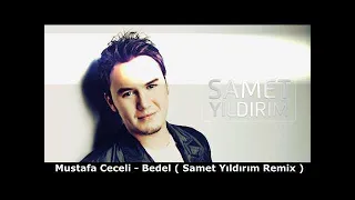 Lokman Mustafa Ceceli   Bedel  Samet Yıldırım Remix