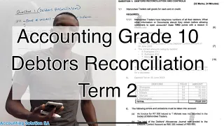Grade 10 Accounting Term 2 | Debtors Reconciliation Statements | Debtors Ledger