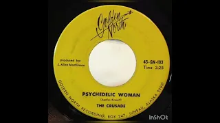 The Crusade - Psychedelic Woman, Golden North 1967, Us.