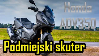 Honda ADV 350 - Podmiejski skuter