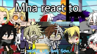 mha/bnha || pro heros, student and L.o.v react to wake up, my son || denki angst || pls read desc