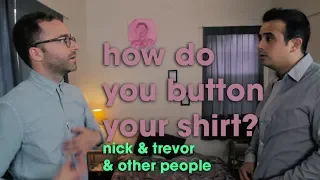 How Do You Button Your Shirt?