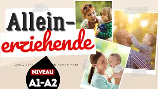 #229 Alleinerziehende || Deutsch lernen durch Hören | Deutsch lernen mit Geschichten | A1 - A2