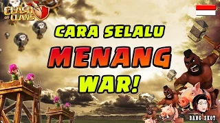 CARA SELALU MENANG WAR - Clash of Clans Indonesia