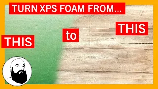 How to Make Realistic Wood from XPS Foam!!