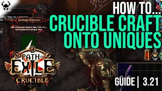 HOW TO Crucible Craft onto Unique Weapons and Shields (Under 5 mins) | Path of Exile 3.21 - Crucible