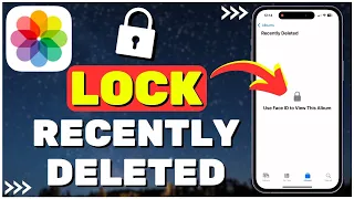 How to Lock Recently Deleted Album on iPhone (EASY!)