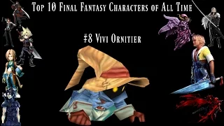 Top 10 Final Fantasy Characters of All Time; Ep 3, #8 Vivi Ornitier