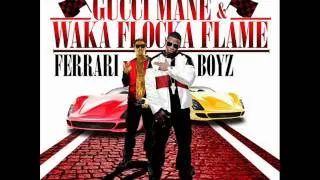 Gucci Mane & Waka Flocka Flame - Ferrari Boyz (Prod. By Drumma Boy)